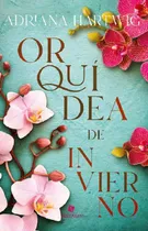 Comprar Orquidea De Invierno - Adriana Hartwig, De Hartwig, Adriana. Editorial Vestales, Tapa Blanda En Español