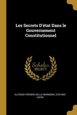 Libro Les Secrets D'ã©tat Dans Le Gouvernement Constituti...