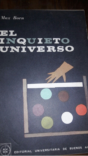 El Inquieto Universo Max Born T