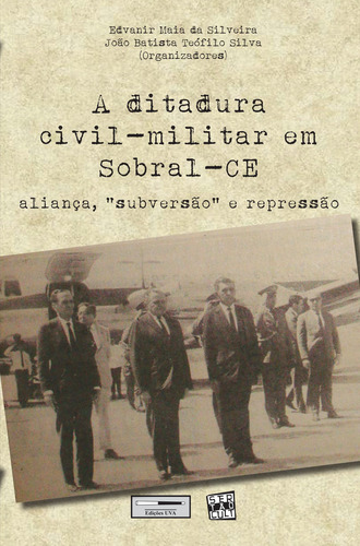 Imagem 1 de 1 de Livros - A Ditadura Civil-militar Em Sobral-ce