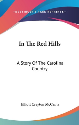 Libro In The Red Hills: A Story Of The Carolina Country -...