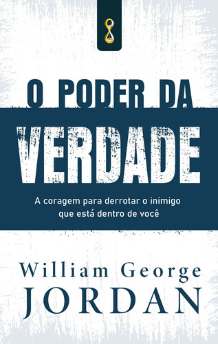 O poder da verdade, de George Jordan, William. Editora CDG Edições e Publicações Eireli, capa mole em português, 2021