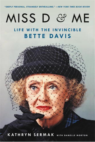 Libro Miss D Y Yo: La Vida Con La Invencible Bette Davis