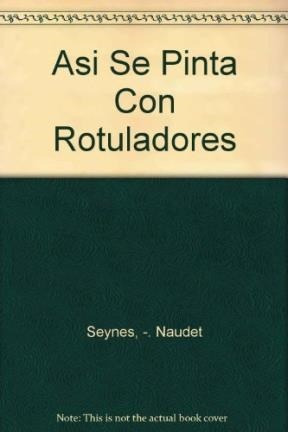 Asi Se Pinta Con Rotuladores (aprender Haciendo) (cartone)