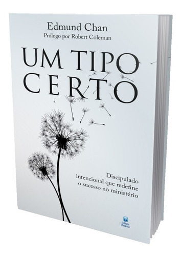 Livro Um Tipo Certo - Discipulado, De Edmund Chan. Editora Betânia Em Português