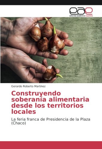 Construyendo Soberania Alimentaria Desde Los Territorios Loc