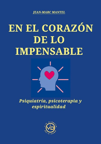 Libro En El Corazon De Lo Impensable - Jean Marc Mantel