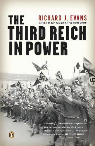 The Third Reich In Power, De Professor Of European History Richard J Evans. Editorial Penguin Putnam Inc, Tapa Blanda En Inglés