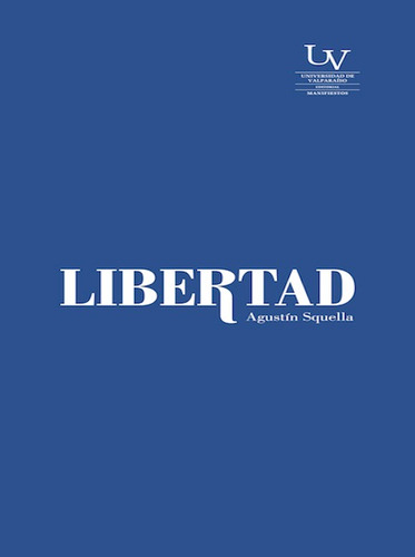 Libertad - Agustin Squella Editorial Uv Encuader. Japonesa