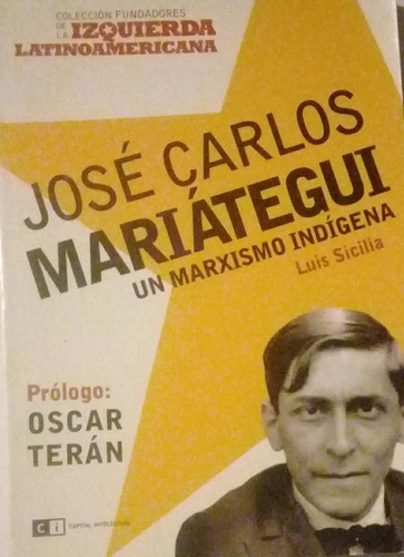 José Carlos Mariátegui Un Marxismo Indígena Sicilia