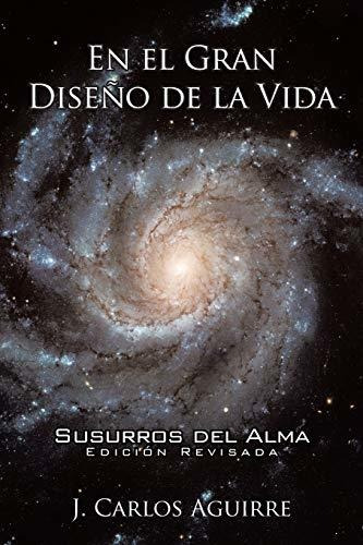 Libro : En El Gran Diseño De La Vida Susurros Del Alma...