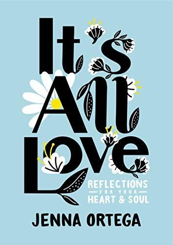 Book : Its All Love Reflections For Your Heart And Soul -..