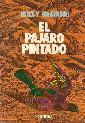 El Pájaro Pintado - Jerzy Kosinski - Novela - Pomaire - 1978