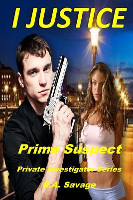 Libro I Justice: Prime Suspect: Private Investigator Seri...
