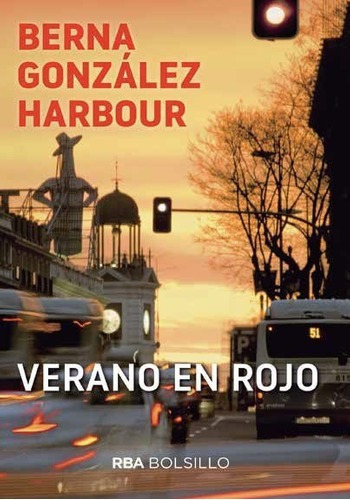 Libro Verano En Rojo (bolsillo) - Berna González Har, De Berna González Harbour. Editorial Rba Bolsillo En Español