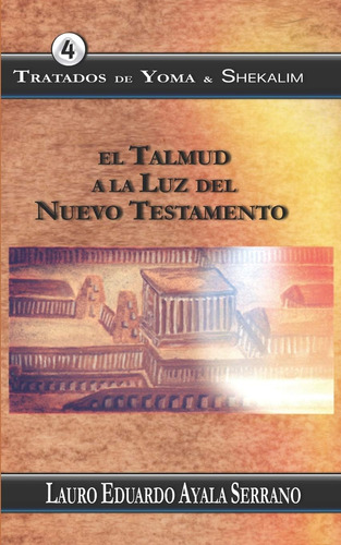 Libro Tratados Yoma & Shekalim El Talmud A Luz Del Nu