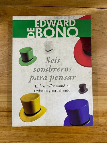 Edward De Bono Seis Sombreros Para Pensar