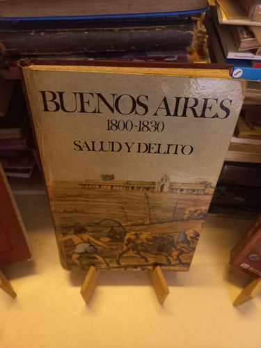 Buenos Aires 1800 1830 Salud Y Delito