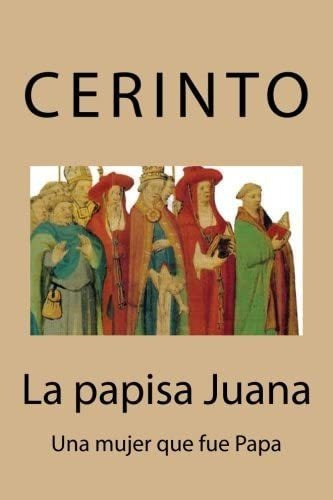 Libro: La Papisa Juana: Una Mujer Que Fue Papa (spanish Edit