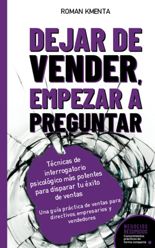 Libro: Dejar De Vender, Empezar A Preguntar - Técnicas De In