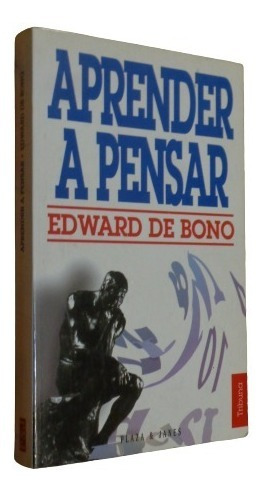 Edward De Bono. Aprender A Pensar. Plaza & Janés. Firmado