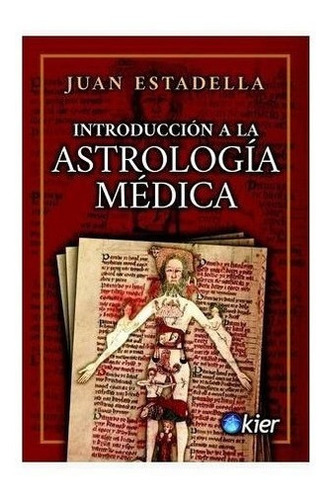 Libro Introducción A La Astrología Médica - Juan Estadella