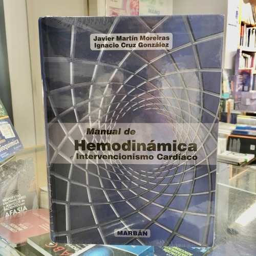 Manual De Hemodinámica Intervencionismo Cardíaco, De Javier Martin Moreiras Y S. Editorial Marban En Español