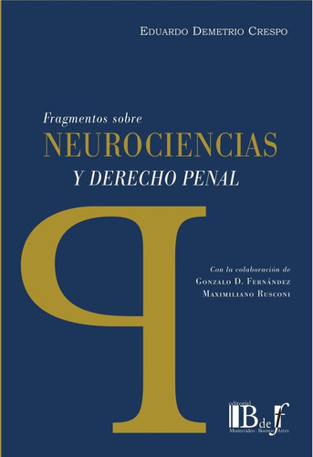 Fragmentos Sobre Neurociencias Y Derecho Penal - Demetrio Cr