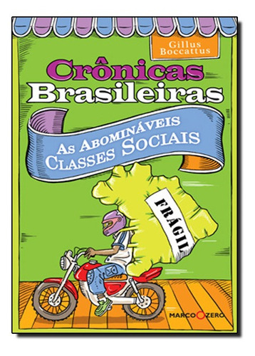 Cronicas Brasileiras As Abominaveis Classes Sociais, De Boccattus,gillus. Editora Marco Zero - Nobel, Capa Mole Em Português