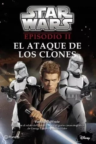 Star Wars El Ataque De Los Clones Patricia Wrede Libro Nuevo