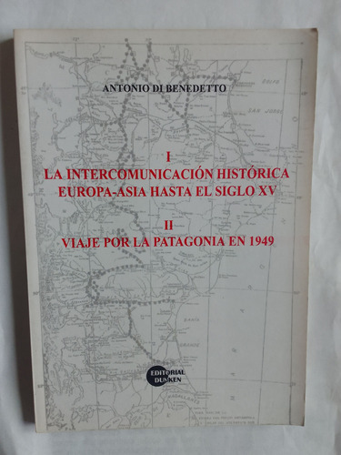 Di Benedetto Antonio Viaje A La Patagonia En 1949 