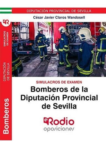 Libro Bomberos Diputaciã³n Provincial De Sevilla. Simulac...