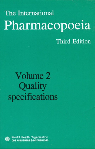 International Pharmacopoeia Vol. 2: Quality Specifications