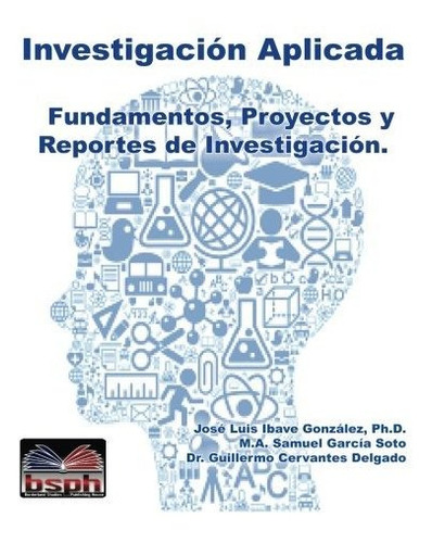 Libro Investigacion Aplicada: Fundamentos, Proyectos Y  Lcm7