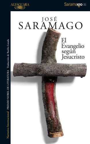 El Evangelio Según Jesucristo, De José Saramago. Editorial Penguin Random House, Tapa Blanda, Edición 2022 En Español