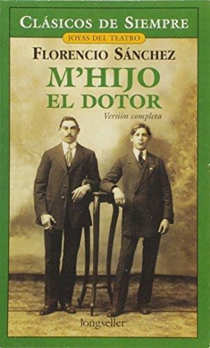 M Hijo El Dotor. Clasicos De Siempre-sanchez, Florencio-long