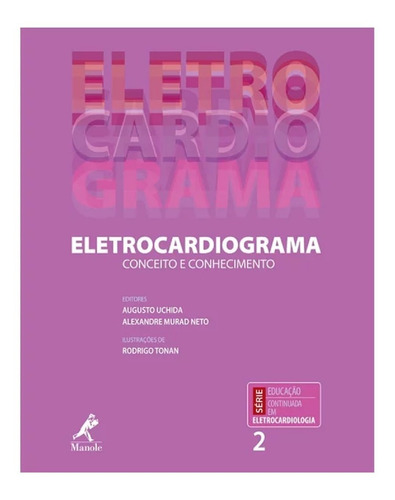 Eletrocardiograma: Conceito E Conhecimento