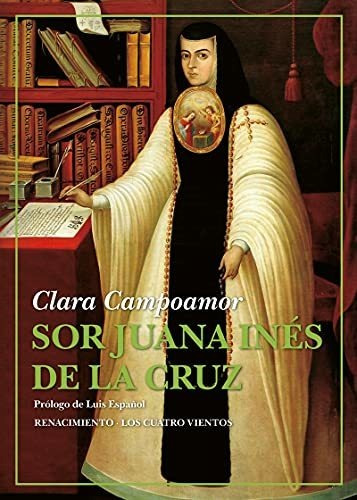 Sor Juana Inés De La Cruz: 182 (los Cuatro Vientos)