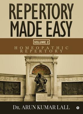 Libro Repertory Made Easy Volume 2: Homeopathic Repertory...