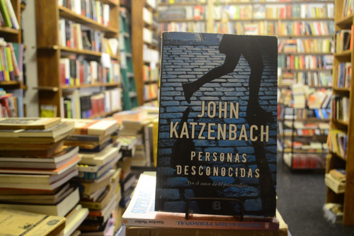 Personas Desconocidas. John Katzenbach.