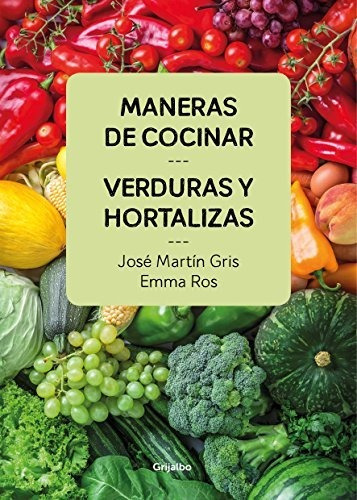 Maneras De Cocinar Verduras Y Hortalizas (cocina Casera)