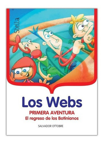 Los Webs - Primera Aventura - - Ottobre Salvador Poc, De Ottobre Salvador Pocho. Editorial Stella En Español