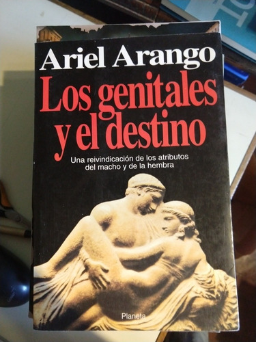 Los Genitales Y El Destino Ariel Arango