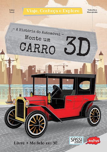 Monte um carro 3D : Viaje, conheça e explore, de Cristiano Sensi Figueiredo. Editora Brasil Franchising Participações Ltda, capa dura em português, 2018