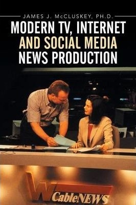 Libro Modern Tv, Internet And Social Media News Productio...