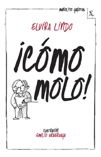 Libro - ¡cómo Molo! De Elvira Lindo - Seix Barral