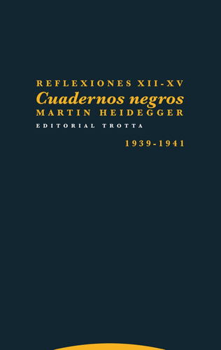 Reflexiones Xii Xv Cuadernos Negros 1939 1941 - Heidegger...