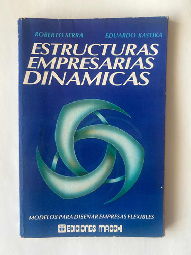 Estructuras Empresarias Dinámicas - Serra Y Kastika