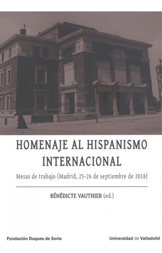 Homenaje Al Hispanismo Internacional. Mesas De Trabajo (madr