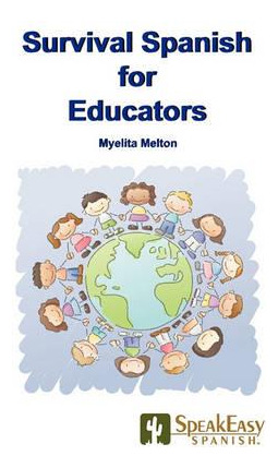 Libro Survival Spanish For Educators - Myelita Melton